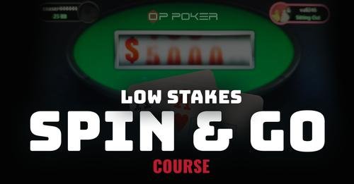 OP Poker Low Stakes Spin & Go Course OP Poker Low Stakes Spin & Go Course